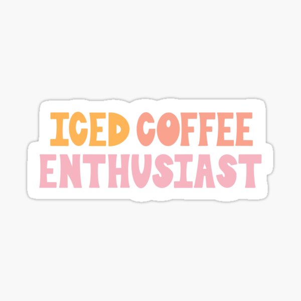 Item preview, Iced Coffee Enthusiast designed and sold by MadeByMesi.