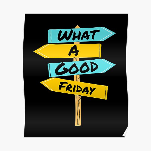 Good Friday Posters for Sale | Redbubble Good Friday Posters for Sale | Redbubble