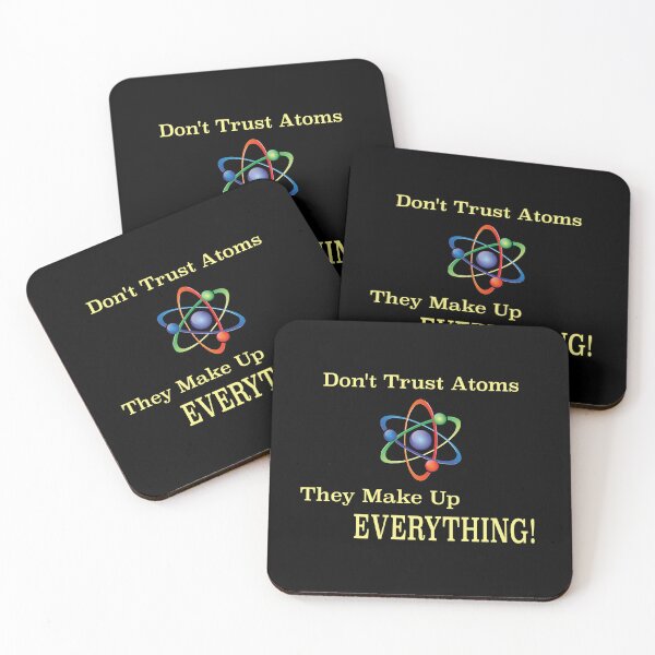 Item preview, Don't Trust Atoms. They Make Up Everything! designed and sold by GnuArt.