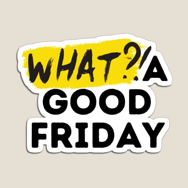 Funny What A Good Friday, for Friday , funny Time, Easter Day 2022, Gifts Funny What A Good Friday, for Friday , funny Time, Easter Day 2022, Gifts