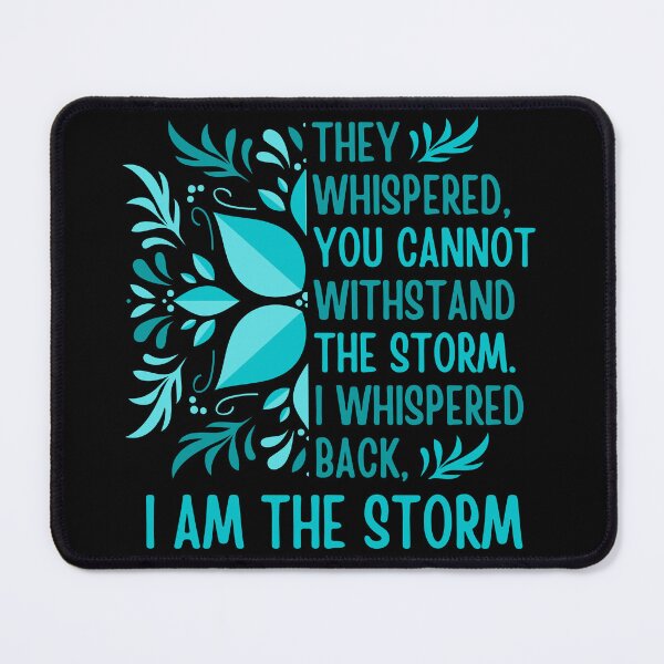 Item preview, I am the storm quote about strength with a beautiful aqua blue floral design, encouraging gifts for her designed and sold by Auntieck.