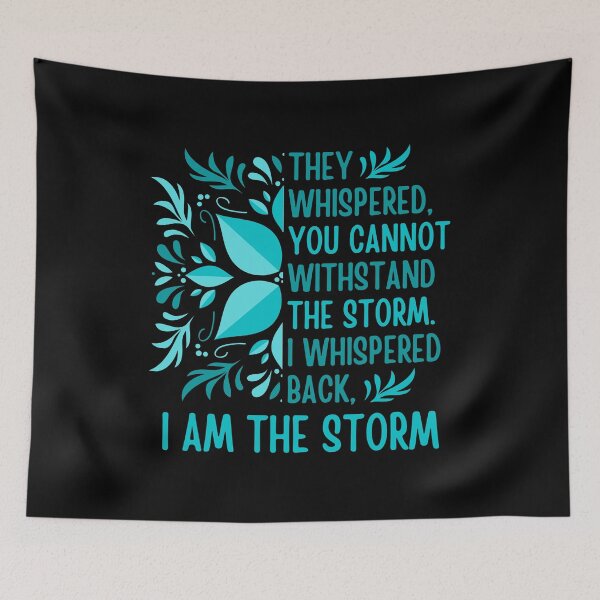 Item preview, I am the storm quote about strength with a beautiful aqua blue floral design, encouraging gifts for her designed and sold by Auntieck.