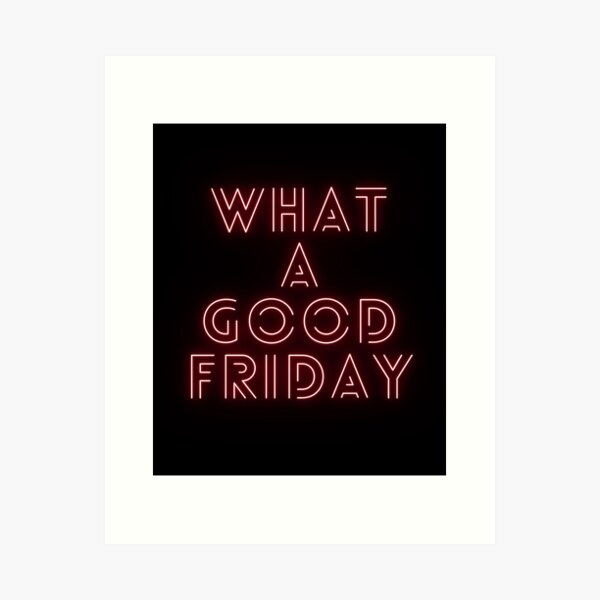 Good Friday Art Prints for Sale | Redbubble Good Friday Art Prints for Sale | Redbubble