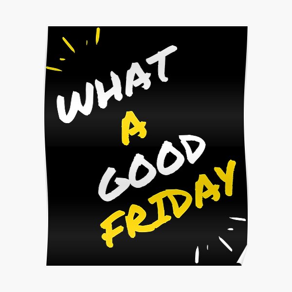 Good Friday Posters for Sale | Redbubble Good Friday Posters for Sale | Redbubble