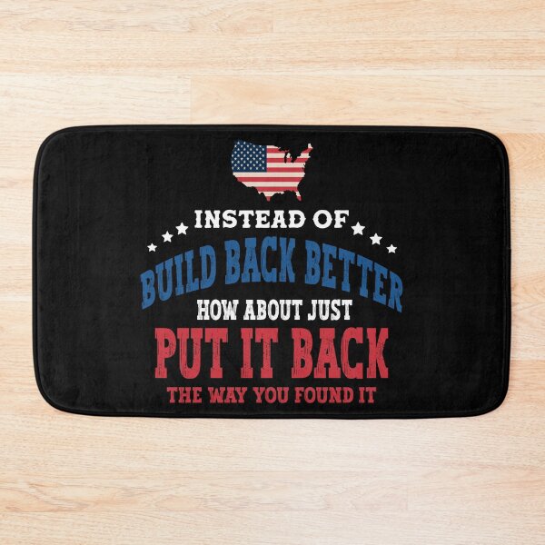 Item preview, Instead Of Build Back Better Just Put It Back Patriot design designed and sold by Merchking1.