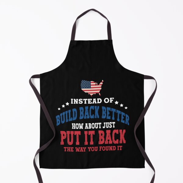 Item preview, Instead Of Build Back Better Just Put It Back Patriot design designed and sold by Merchking1.