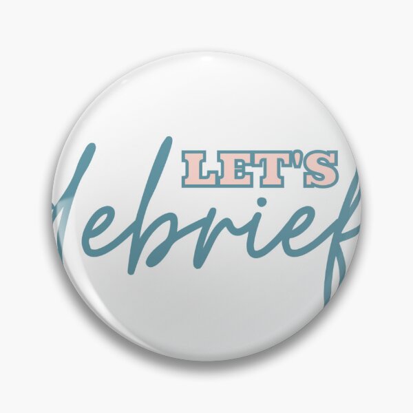 Item preview, Time to Debrief designed and sold by Lauren Manuel.