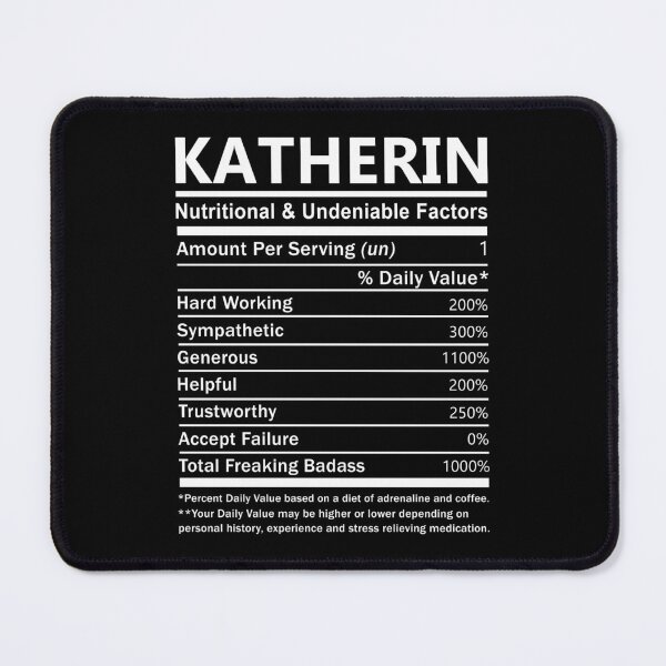 Item preview, Katherin Name T Shirt - Katherin Nutritional And Undeniable Factors Gift Item Tee designed and sold by masondilla.