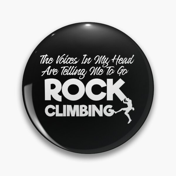 Item preview, The Voices In My Head Are Telling Me To Go Rock Climbing designed and sold by TheCrazyBear.