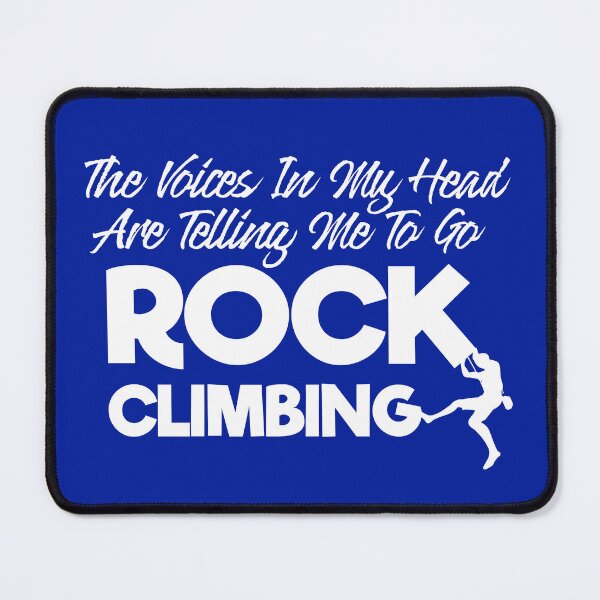 Item preview, The Voices In My Head Are Telling Me To Go Rock Climbing designed and sold by TheCrazyBear.