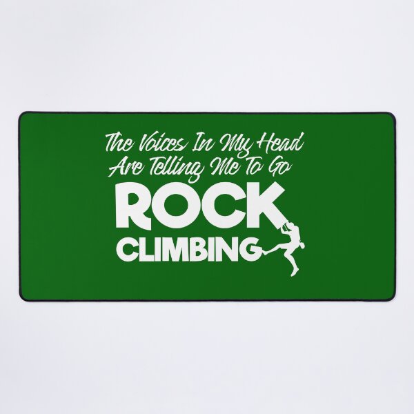 Item preview, The Voices In My Head Are Telling Me To Go Rock Climbing designed and sold by TheCrazyBear.