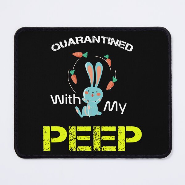 Item preview, Easter Quarantine with peeps, Quarantined with my peep, Happy Easter 2021 Essential . designed and sold by maevurhencve.