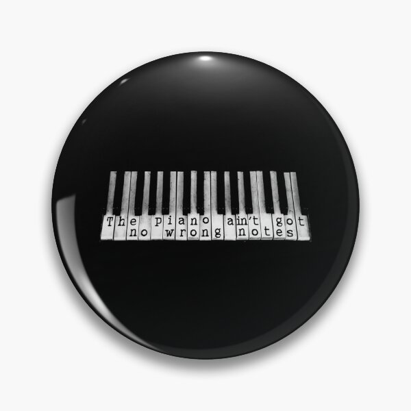 Item preview, The Piano Ain T Got No Wrong Notes Sticker designed and sold by elliottbow.