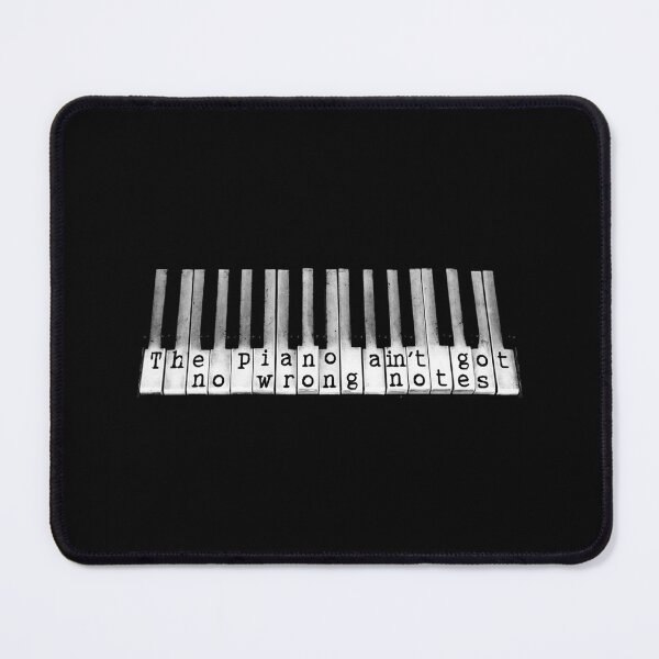 Item preview, The Piano Ain T Got No Wrong Notes Sticker designed and sold by elliottbow.