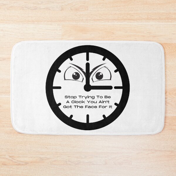 Item preview, Stop Trying to Be a Clock  designed and sold by SimpleSteve.