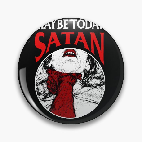 Item preview, Maybe today satan designed and sold by JoyceGray.