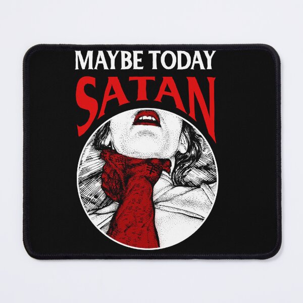 Item preview, Maybe today satan designed and sold by JoyceGray.