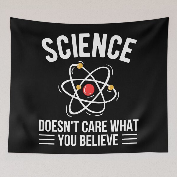 Item preview, Science Doesn't Care What You Believe In | Funny Science Quotes  designed and sold by chetan786.