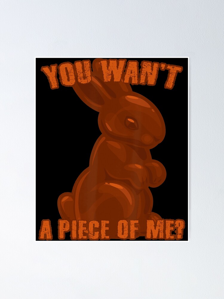 "Easter Shirt Funny Teens Sayings Chocolate Bunny Rabbit Meme ." Poster