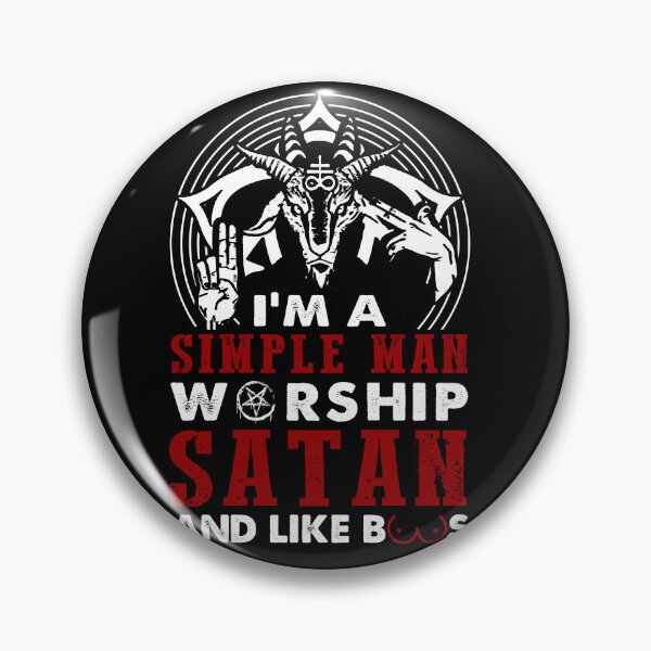 Item preview, I'm a simple man worship satan and like boos designed and sold by JoyceGray.