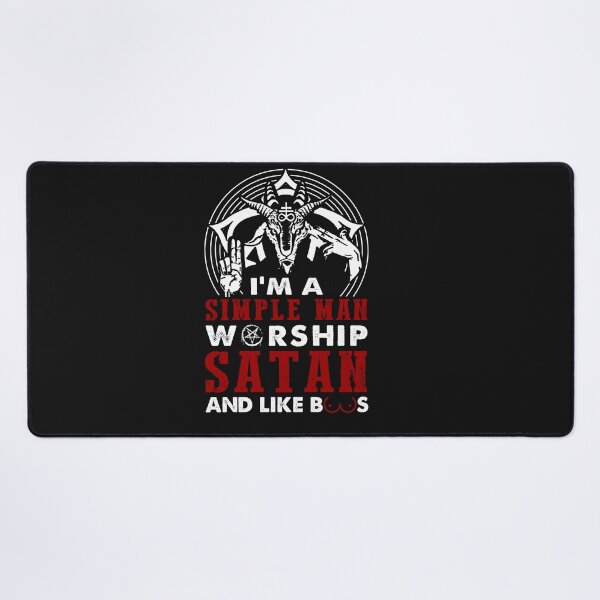 Item preview, I'm a simple man worship satan and like boos designed and sold by JoyceGray.