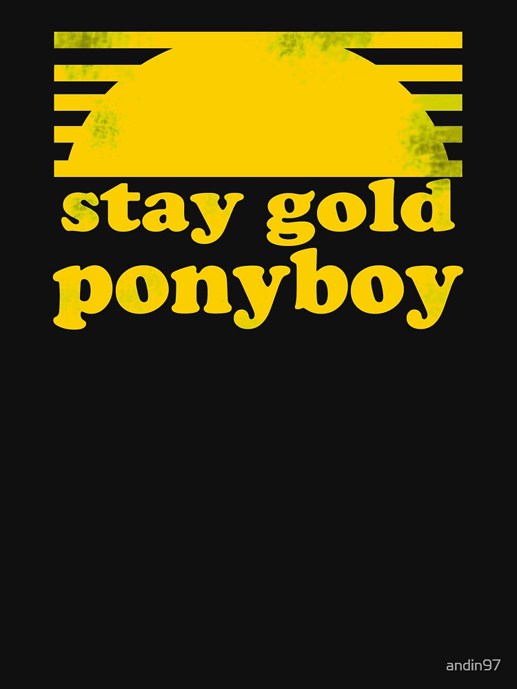 stay golden ponyboy