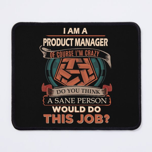Item preview, Product Manager T Shirt - Sane Person Gift Item Tee designed and sold by watkinsmat.