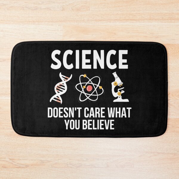 Item preview, Science Doesn't Care What You Believe In | Funny Science Quotes  designed and sold by chetan786.