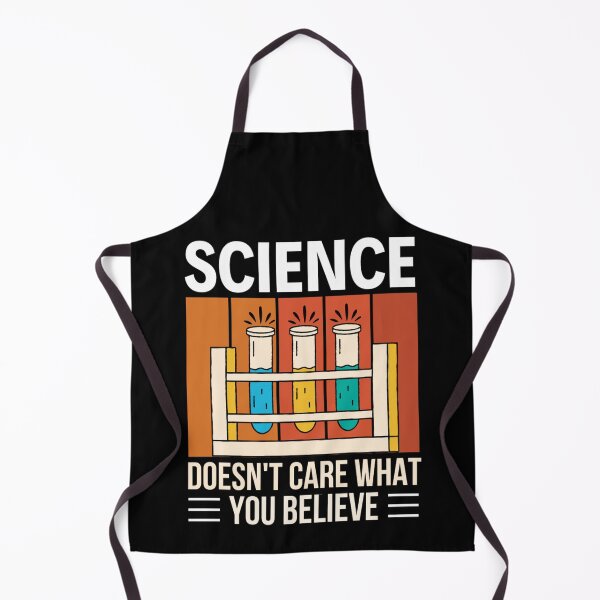 Item preview, Science Doesn't Care What You Believe In | Funny Science Quotes  designed and sold by chetan786.