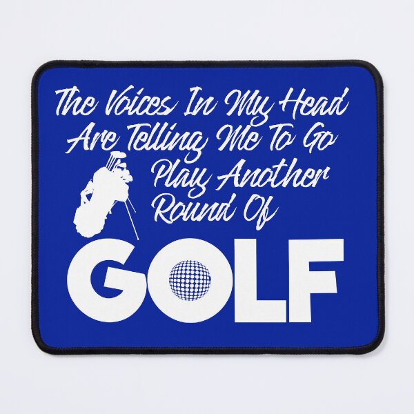 Item preview, The Voices In My Head Are Telling Me To Go Play Another Round Of Golf designed and sold by TheCrazyBear.
