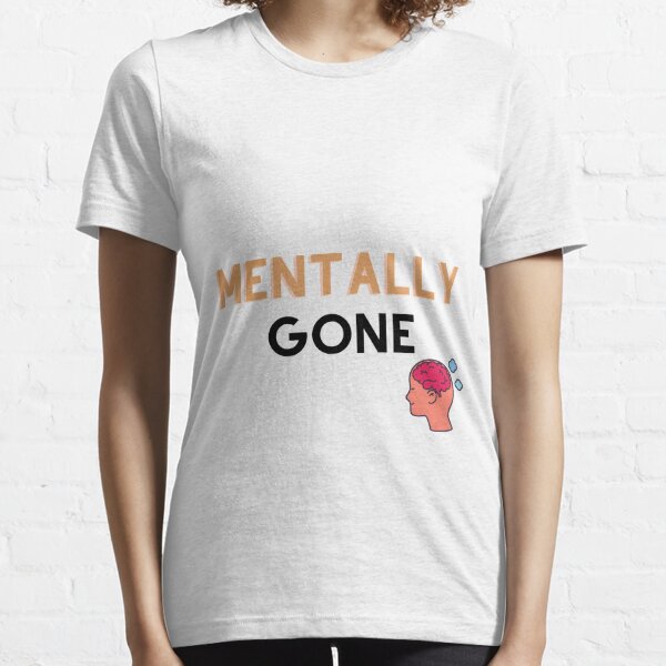 Mentally Challenged T Shirts for Sale Redbubble