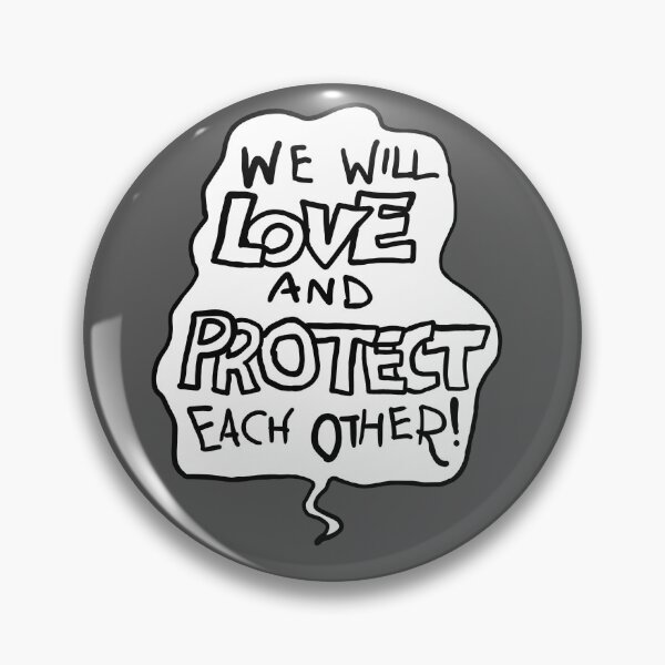 Item preview, We will love and protect each other! designed and sold by ourladyofcoffee.