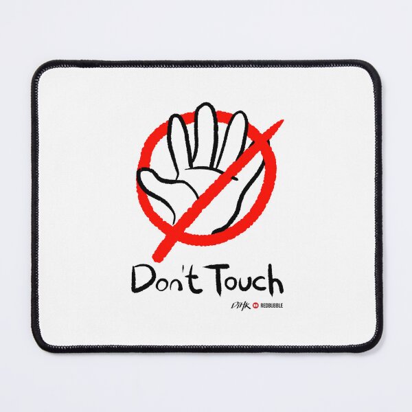 Item preview, Don't Touch (Light Background) designed and sold by DiHK.