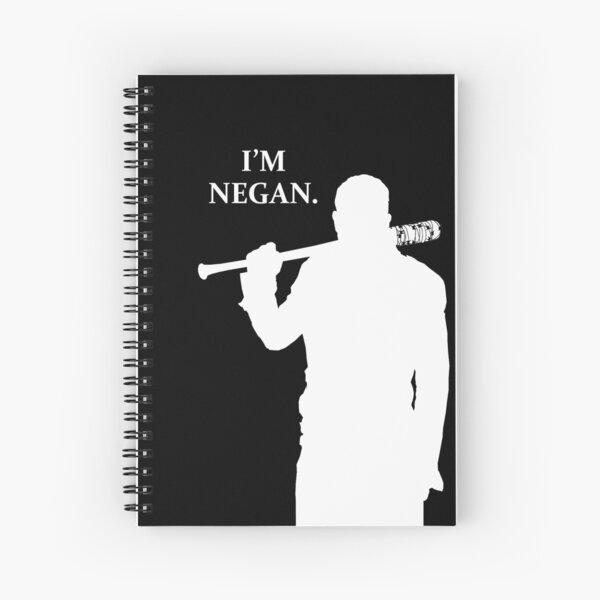 I Am Negan. Spiral Notebook