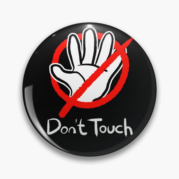 Item preview, Don't Touch (Dark Background) designed and sold by DiHK.