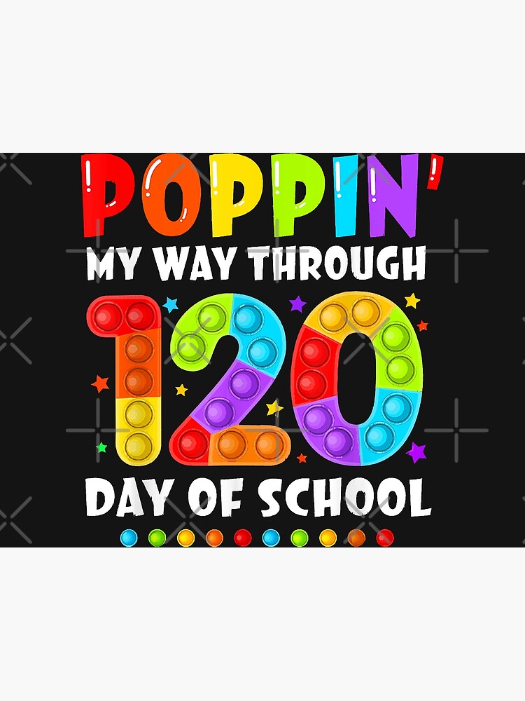 "Happy 120 Days Of School " Poster for Sale by Zaviera64 Redbubble
