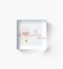 Oh, Mutton Chops Acrylic Block