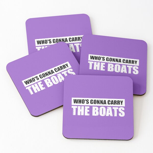 Item preview, Whos Gonna Carry The Boats Funny Motivational Quotes 66 designed and sold by MyWoodPhoto99.