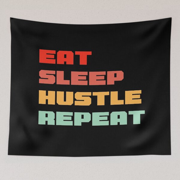 Aperçu de l'œuvre Mangez Sleep Hustle Répétez, mangez Sleep Hustle créée et vendue par SKivinta.