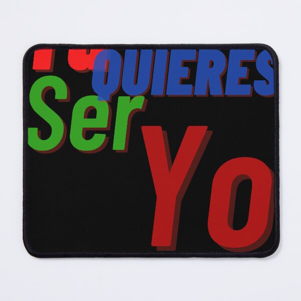 Item preview, Tu Quieres ser yo y yo lo se  designed and sold by OsnBob.