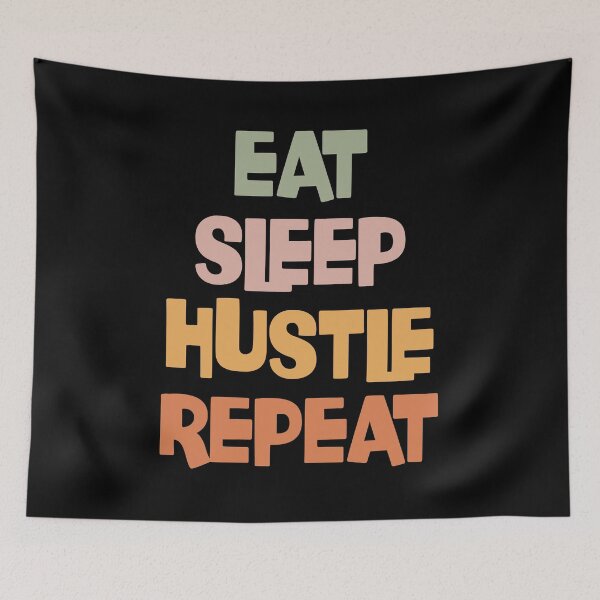 Aperçu de l'œuvre Eat Sleep Hustle Repeat, citations drôles créée et vendue par SKivinta.