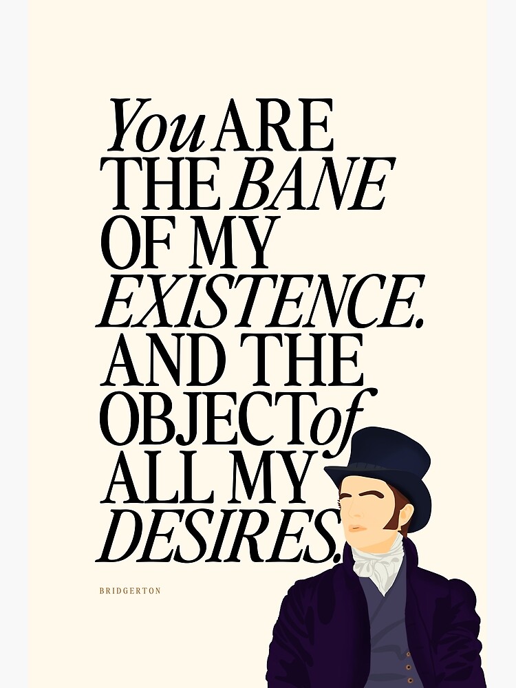 you-are-the-bane-of-my-existence-bridgerton-season-two-poster-by