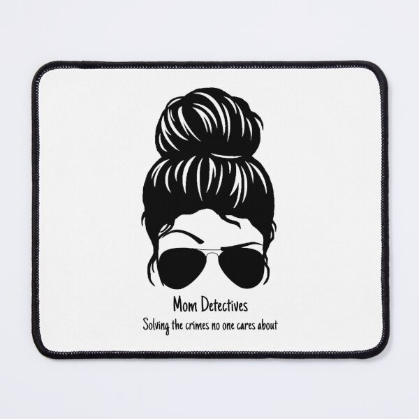 Item preview, Mom Detective designed and sold by hayleyrolfe.
