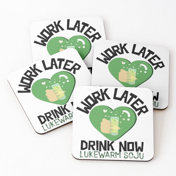 Item preview, Work Later Drink Now, Lukewarm Soju designed and sold by Edenjodie.
