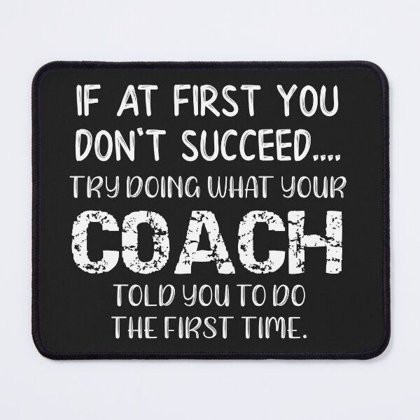 Item preview, Coach Do What Your Coach Told You To Do designed and sold by stacyanne324.