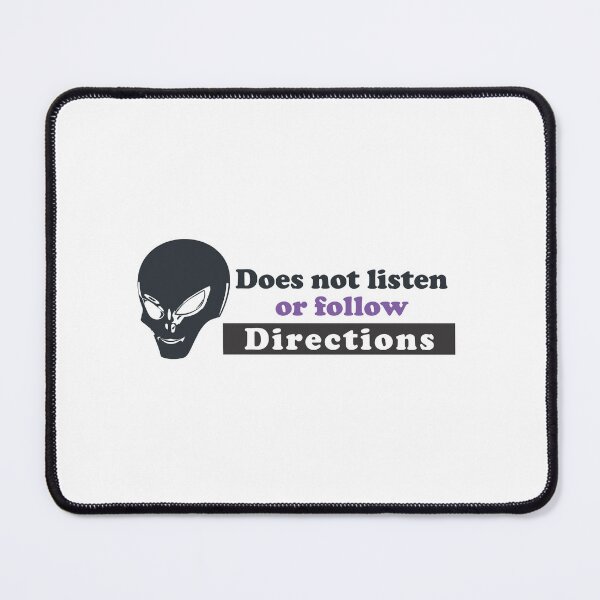 Item preview, does not listen or follow directions designed and sold by grafixmaster.