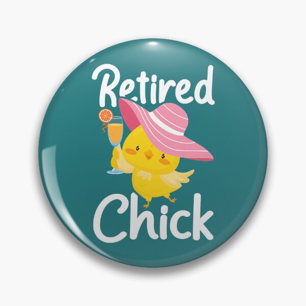 Item preview, Retired Chick - Retiree Retirement Pension Retiring designed and sold by BaKien.