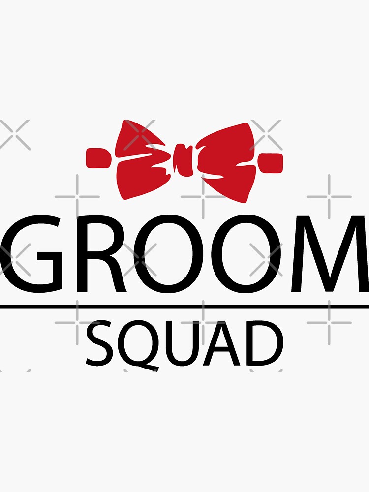 Groom Squad Funny Groomsmen Crew Team Bachelor Party Sticker By Shaletrp Redbubble 0820