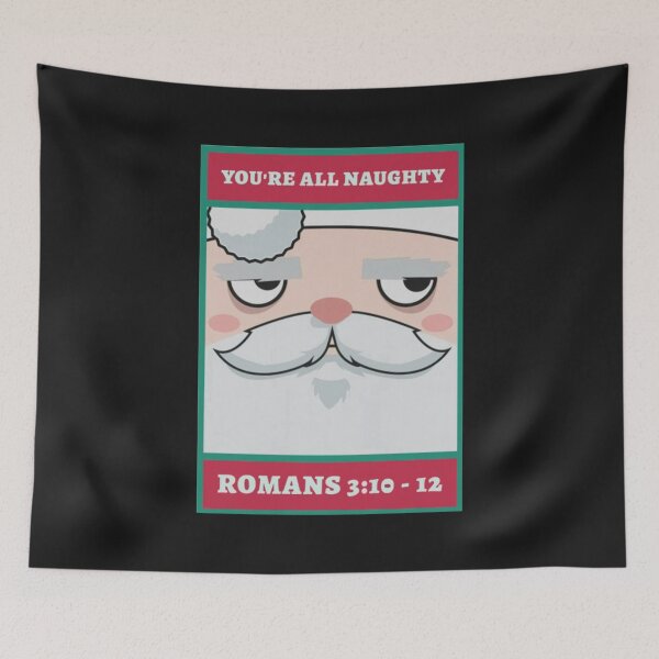 Item preview, Youre all naughty romans 3 10 12 Christmas designed and sold by VanTanRMISTE.