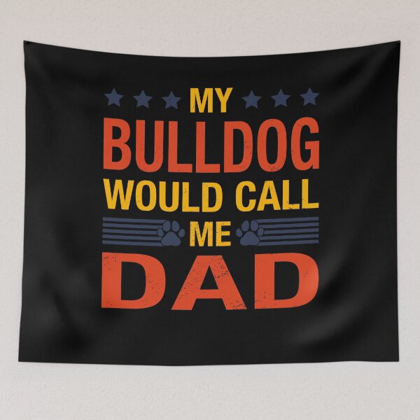 Item preview, Bulldog Dad Quote Fathers Day Funny Puppy Dog Lover Saying designed and sold by RJ-Art.